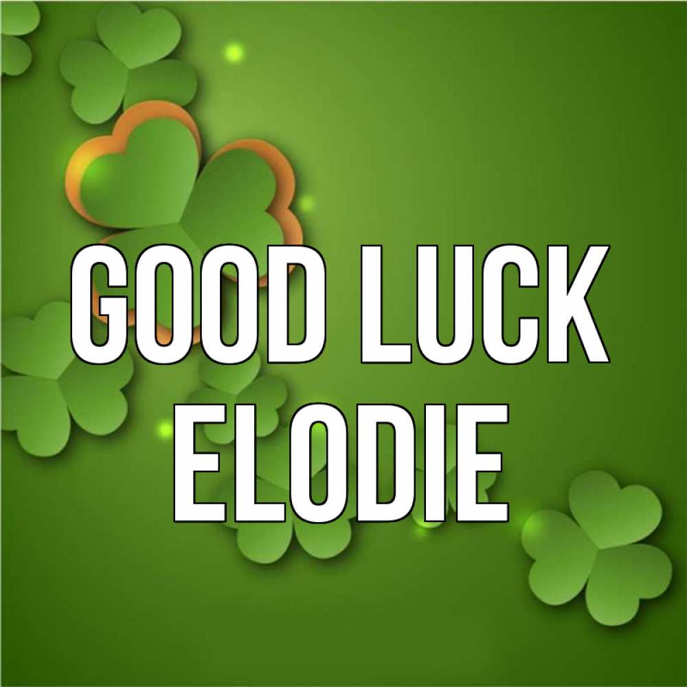 Greetings card с именем, Elodie Good luck много трехлистных листочков клевера Greetings with text for free download 