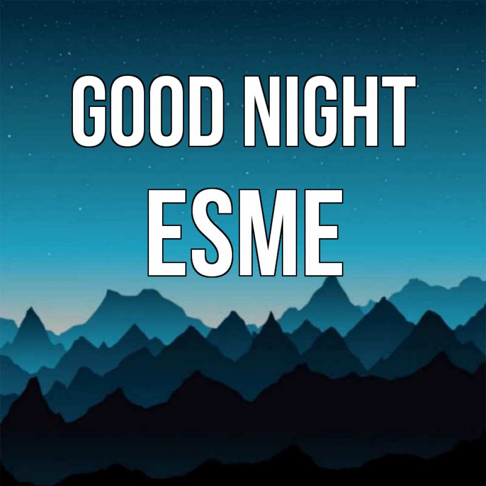 Greetings card с именем, Esme Good night сладких снов звездное небо Greetings with text for free download 