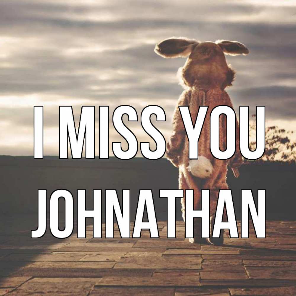 Greetings card с именем, Johnathan I miss you даже в костюме зайца Greetings with text for free download 