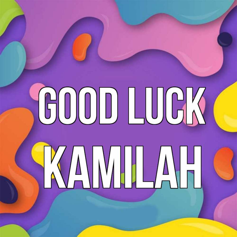 Greetings card с именем, Kamilah Good luck абстрактное что то Greetings with text for free download 