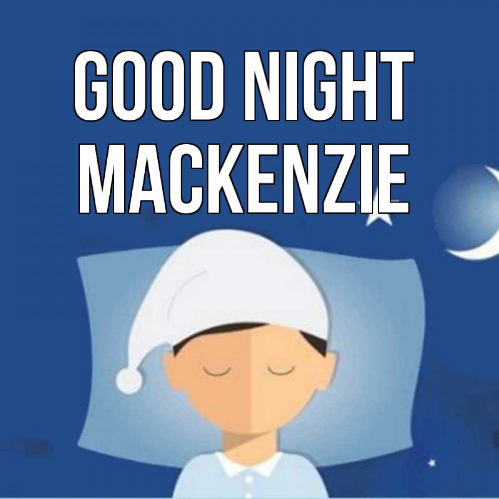 Greetings card с именем, Mackenzie Good night подушка и шапочка Greetings with text for free download 
