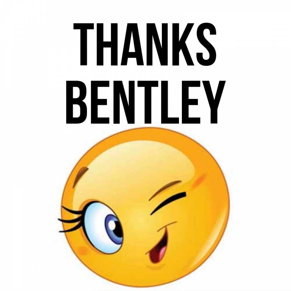 Greetings card с именем, Bentley Thanks открытка с подмигивающим смайлом Greetings with text for free download 