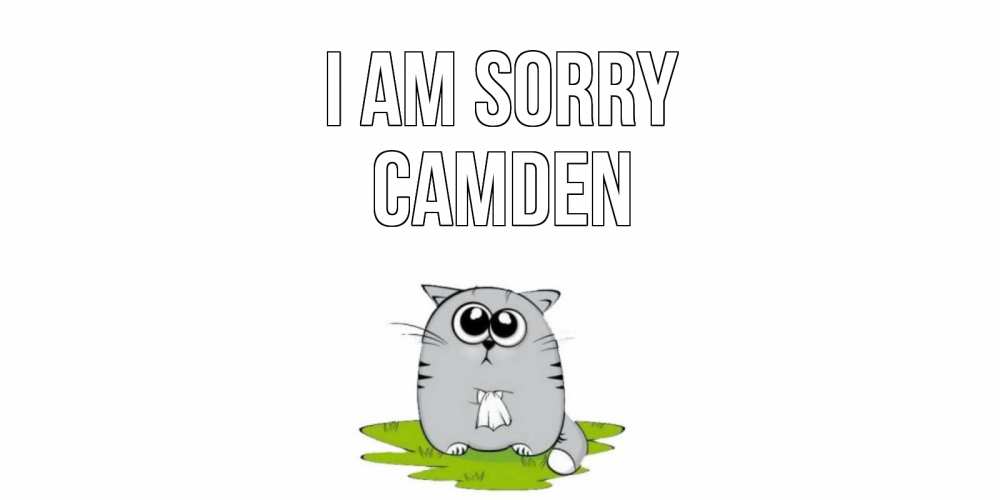 Greetings card с именем, Camden I am sorry открытка с котиком просящим прощения Greetings with text for free download 