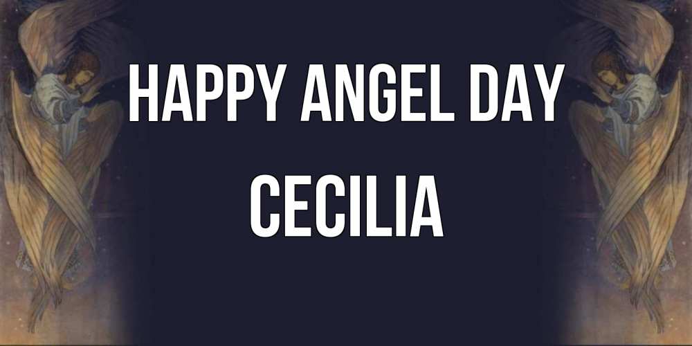 Greetings card с именем, Cecilia happy angel day день ангела Greetings with text for free download 