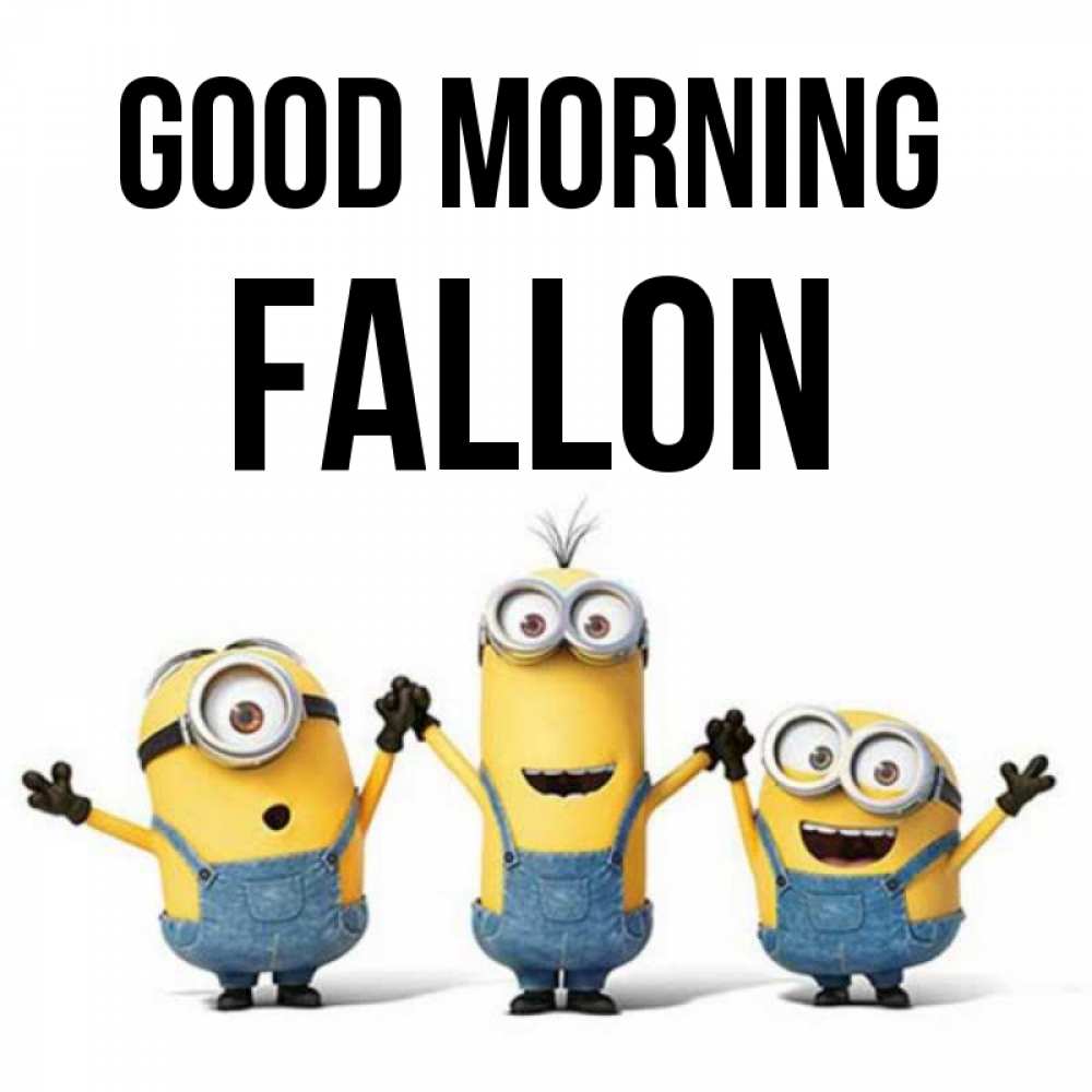Greetings card с именем, Fallon Good morning бодренького утра Greetings with text for free download 