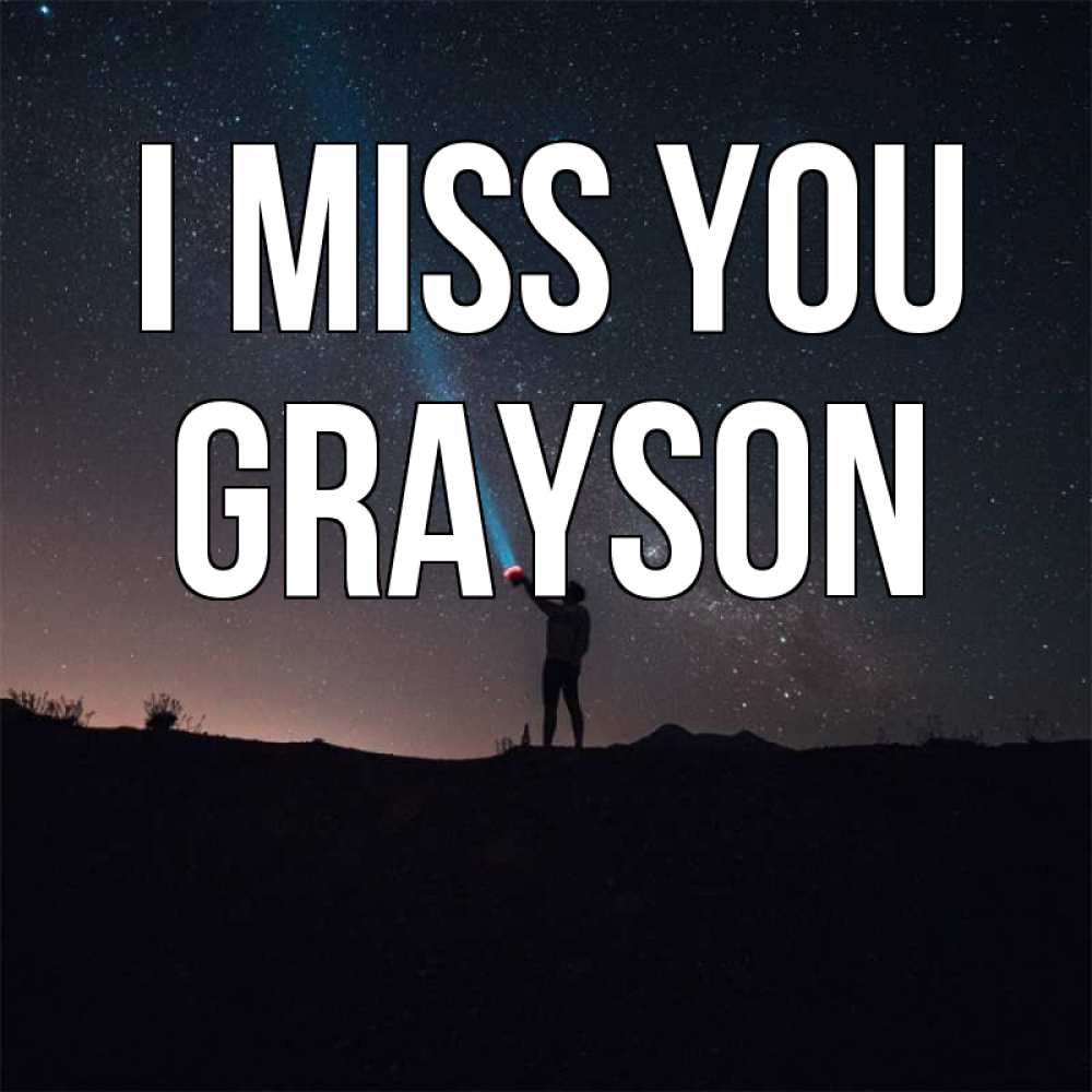 Greetings card с именем, Grayson I miss you звезды и луч света Greetings with text for free download 