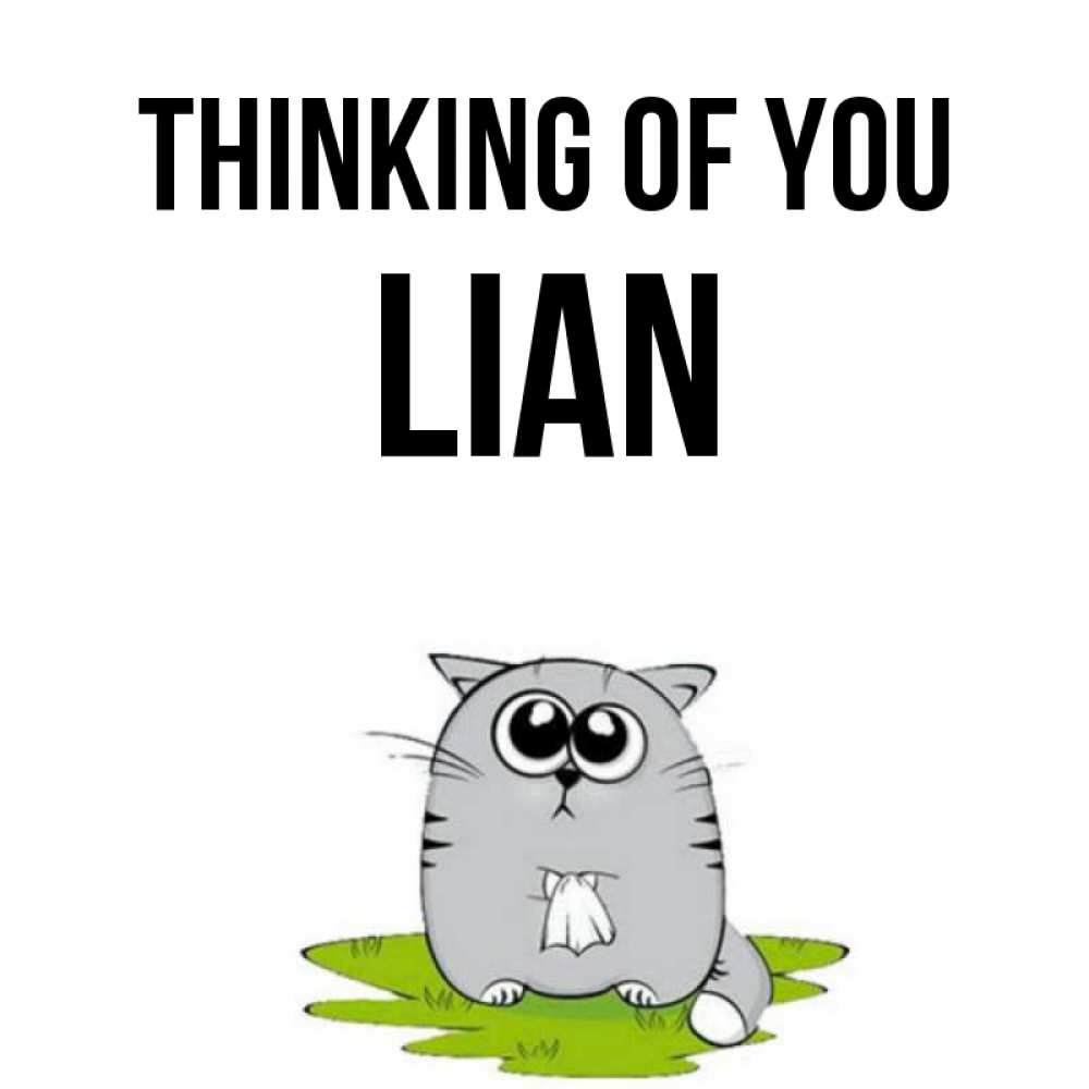 Greetings card с именем, Lian Thinking of you тоска с платочком Greetings with text for free download 