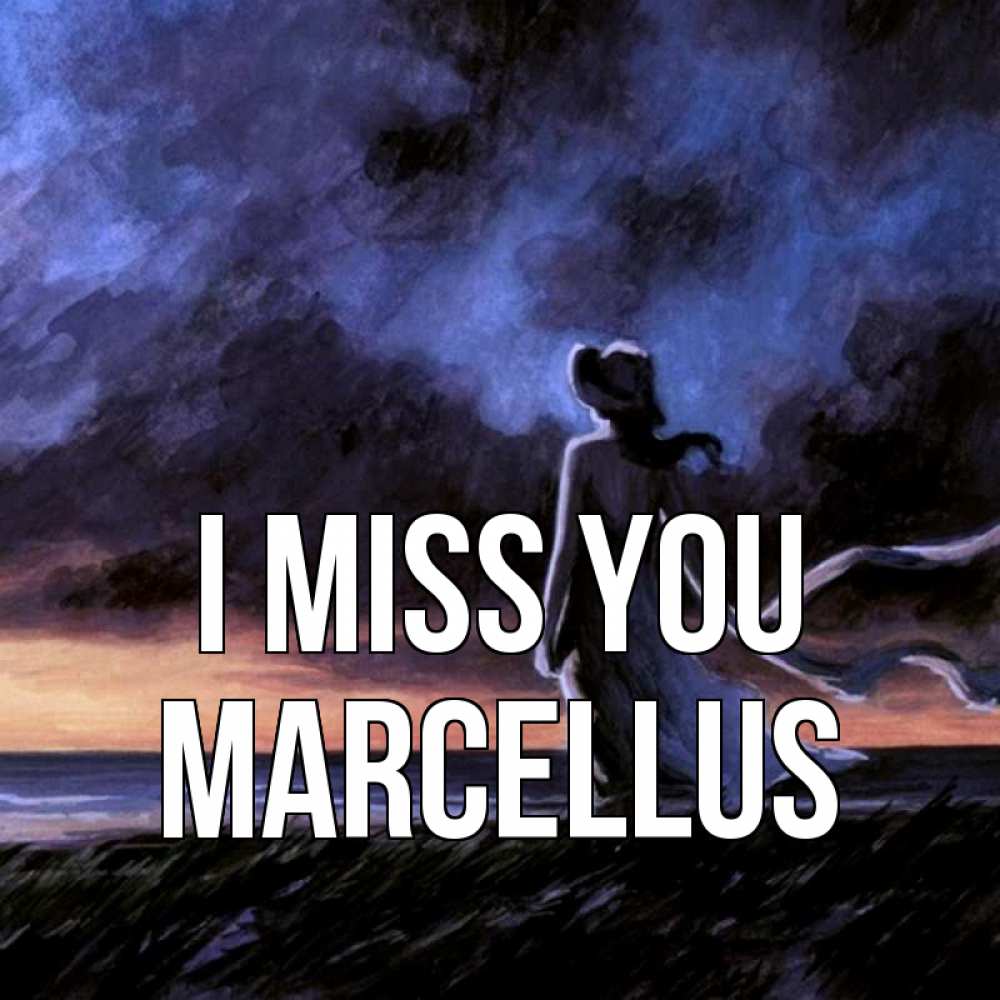 Greetings card с именем, Marcellus I miss you тут 2 Greetings with text for free download 