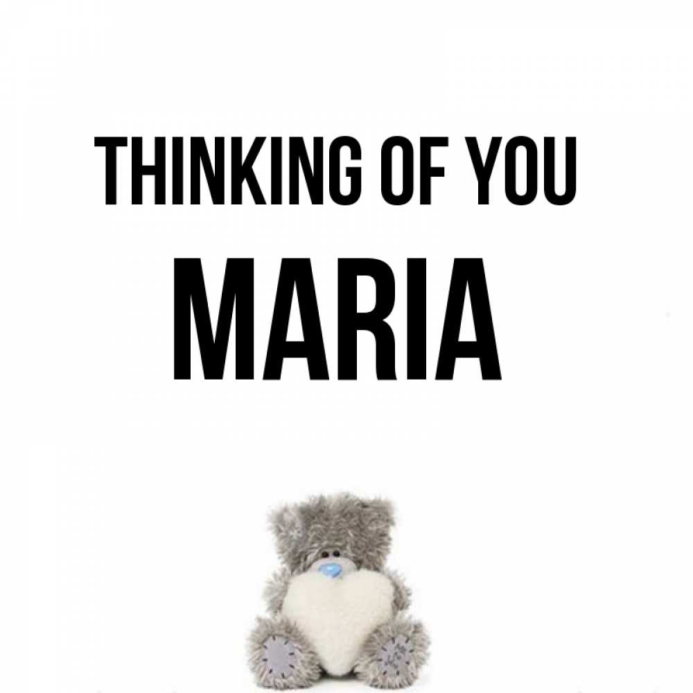 Greetings card с именем, Maria Thinking of you тедди с сердечком для любимой Greetings with text for free download 