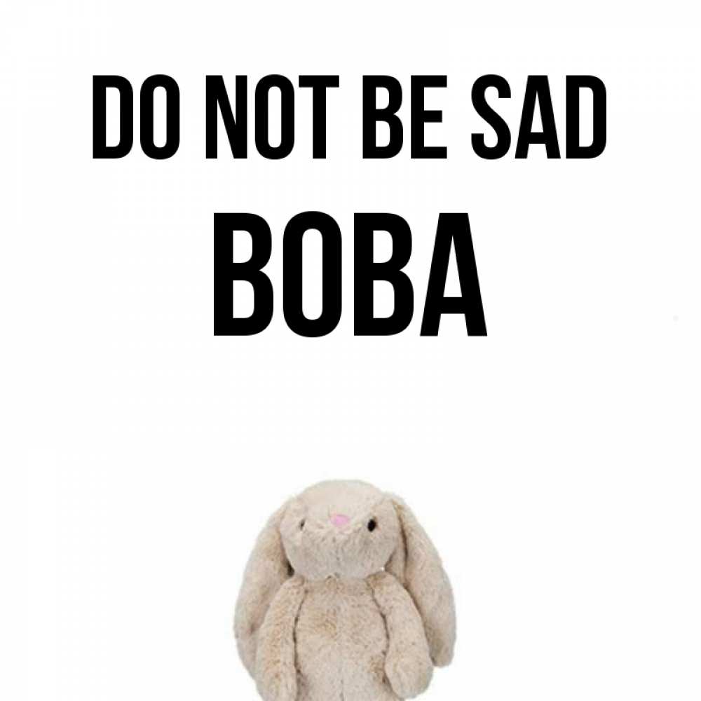 Greetings card с именем, Вова Do not be sad детская игрушка зайчика Greetings with text for free download 