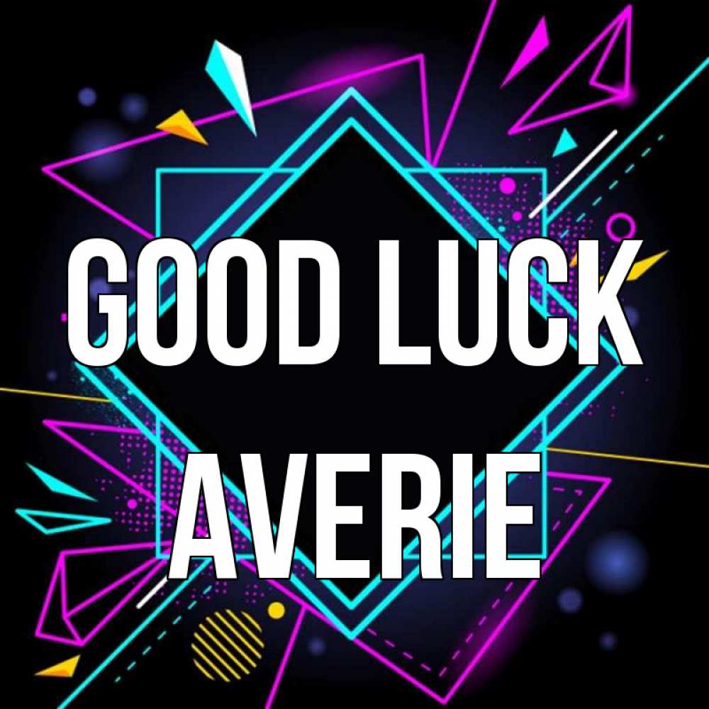 Greetings card с именем, Averie Good luck рамочки Greetings with text for free download 