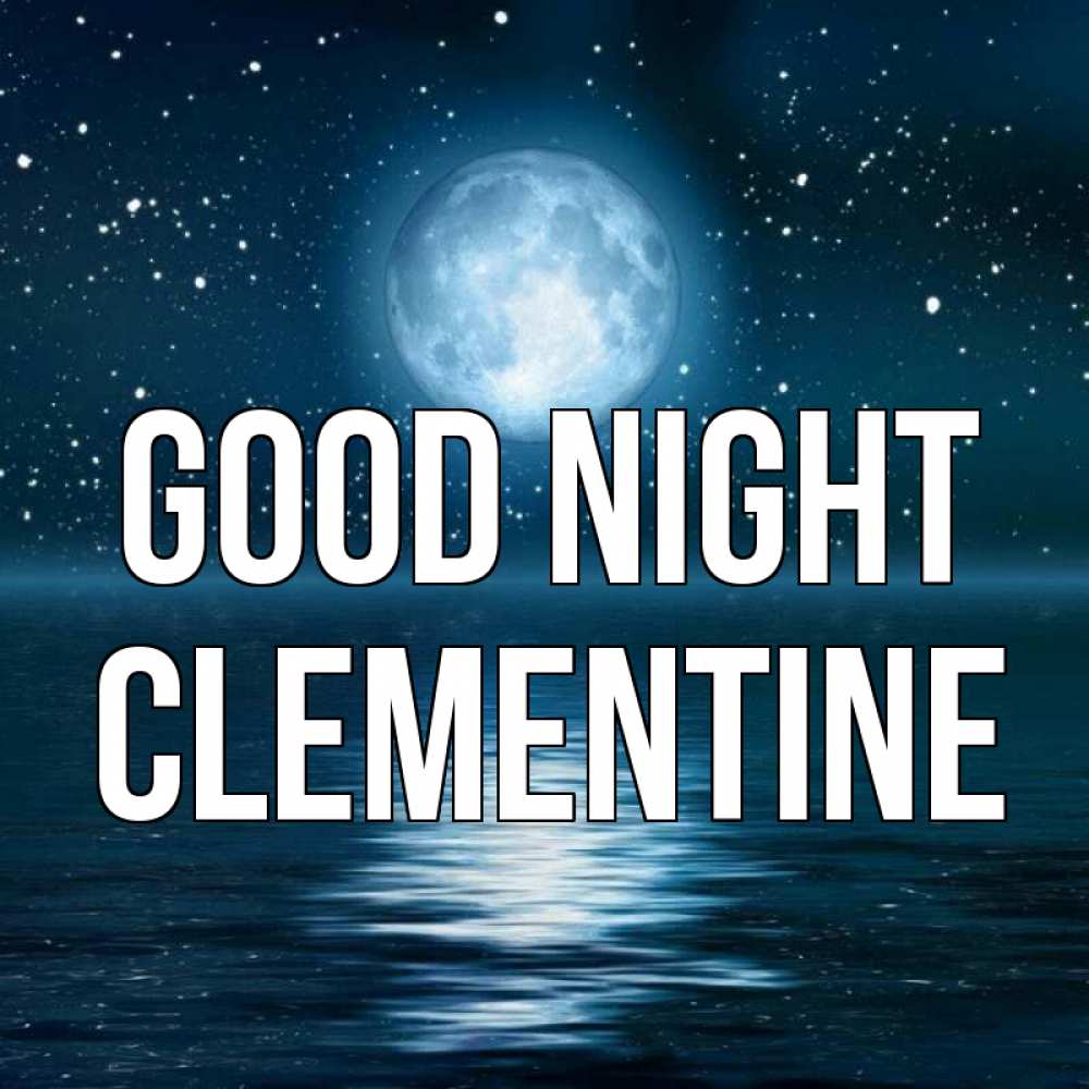Greetings card с именем, Clementine Good night звезды Greetings with text for free download 