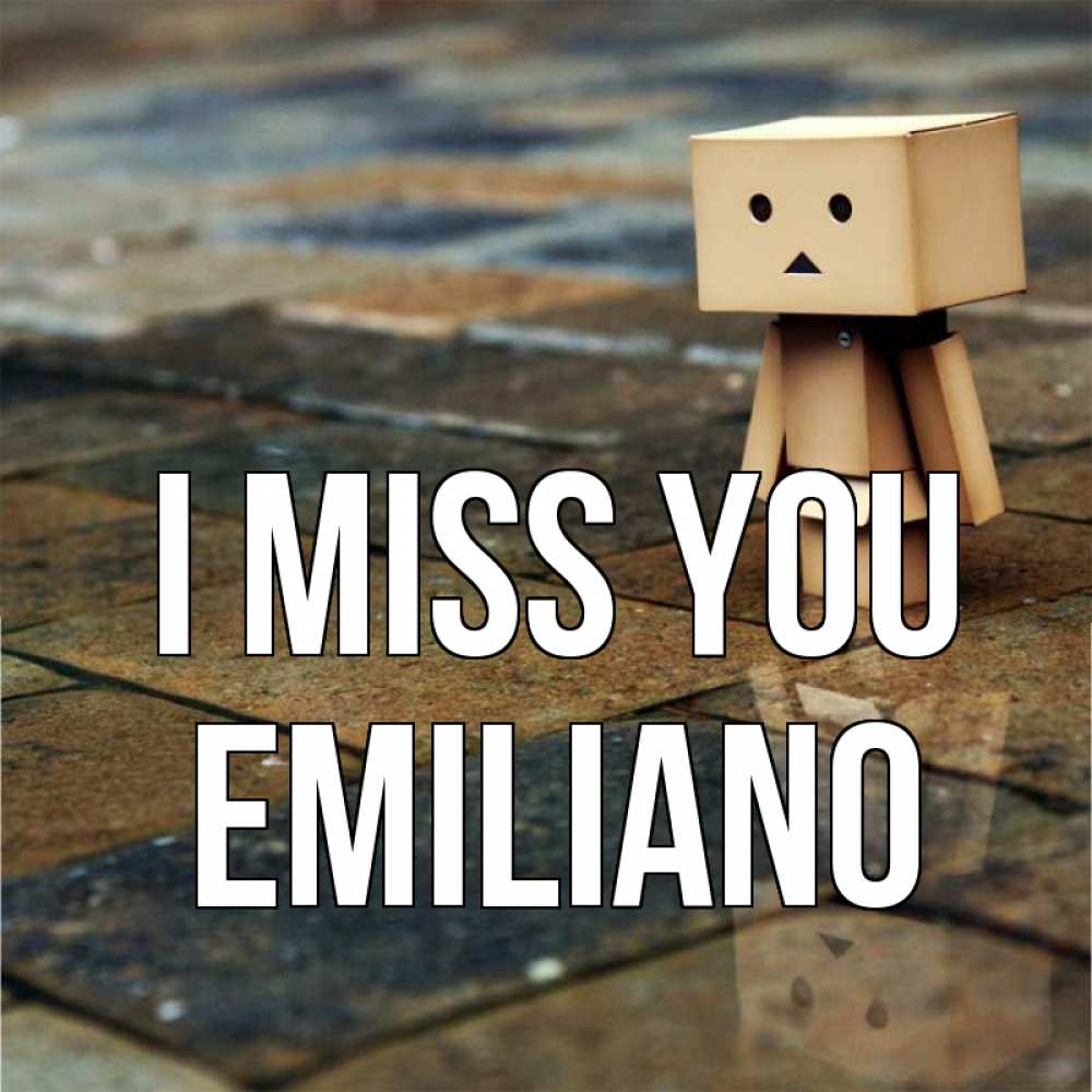 Greetings card с именем, Emiliano I miss you куколка из картона в стиле майнкрафт Greetings with text for free download 