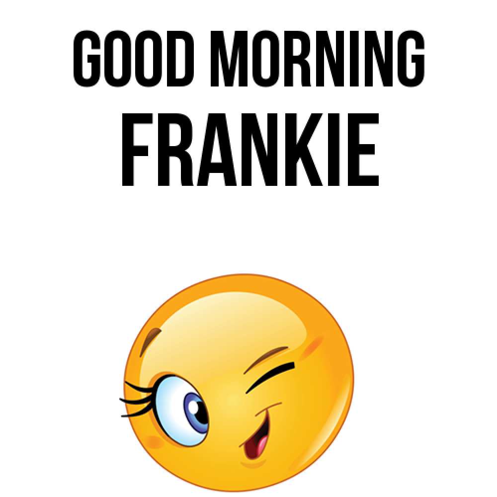 Greetings card с именем, Frankie Good morning хорошее настроение Greetings with text for free download 