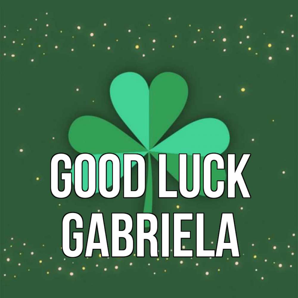 Greetings card с именем, Gabriela Good luck лист клевера Greetings with text for free download 