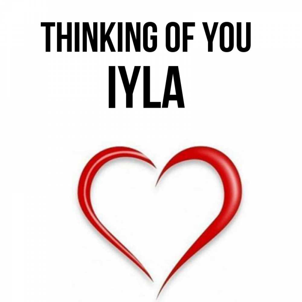 Greetings card с именем, Iyla Thinking of you для возлюбленной Greetings with text for free download 