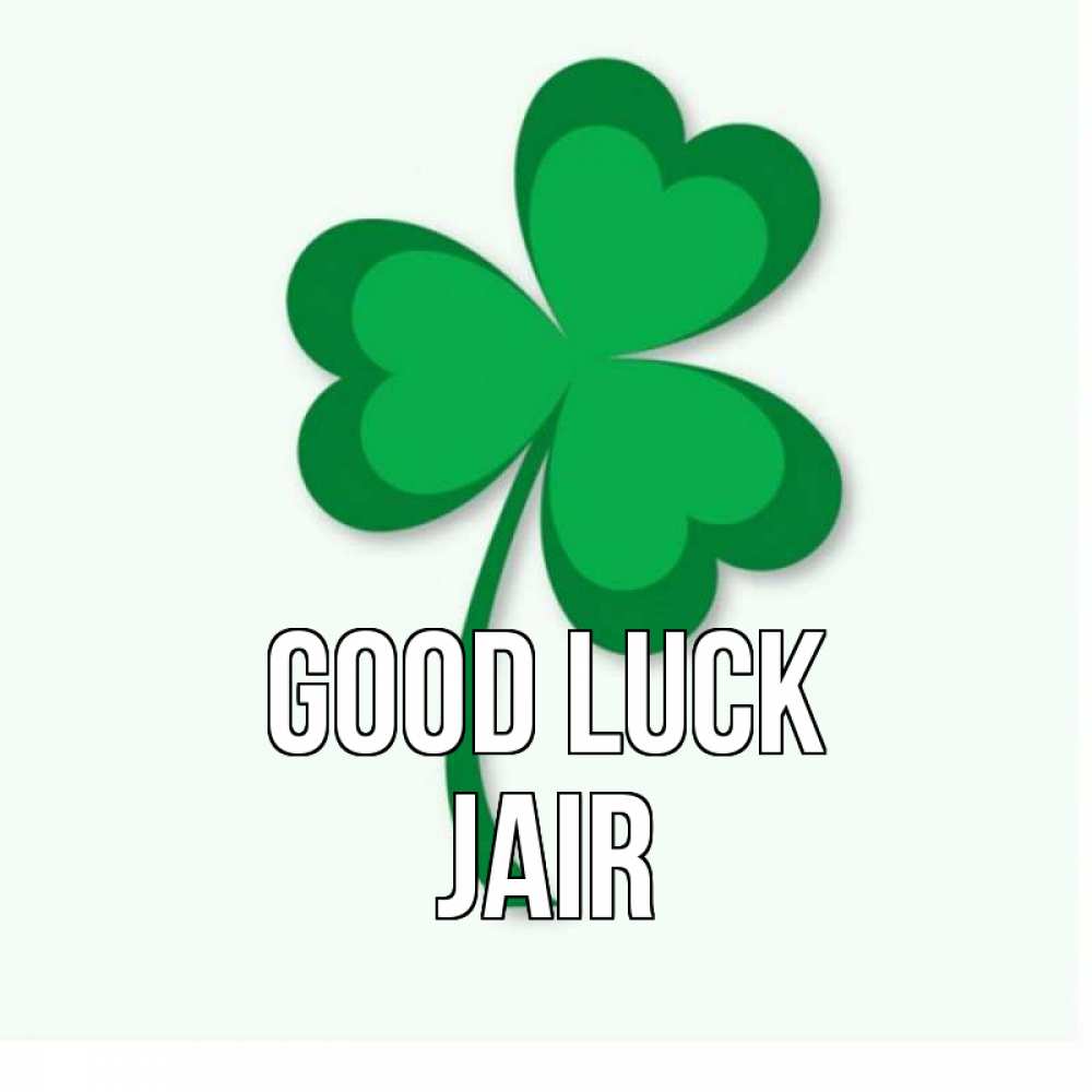 Greetings card с именем, Jair Good luck листья клевера 1 Greetings with text for free download 