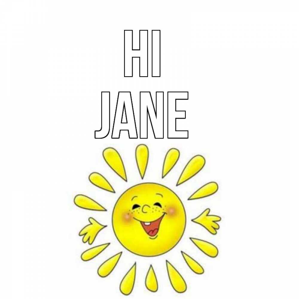 Greetings card с именем, Jane Hi солнце Greetings with text for free download 