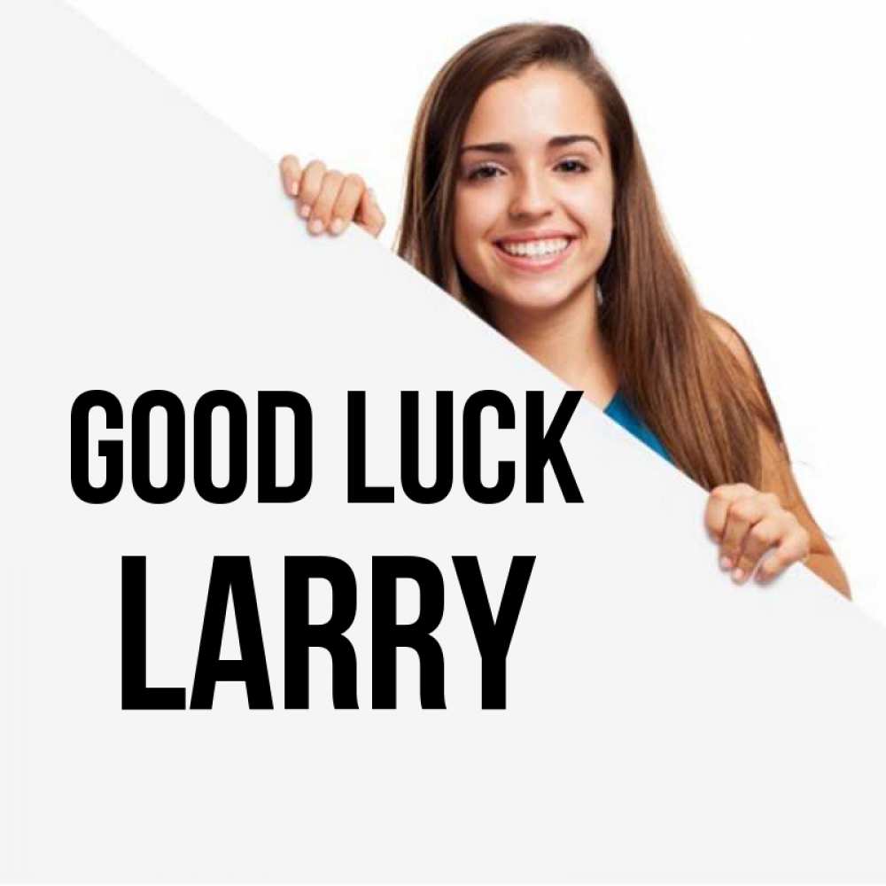Greetings card с именем, Larry Good luck пусть тебе сегодня повезет Greetings with text for free download 