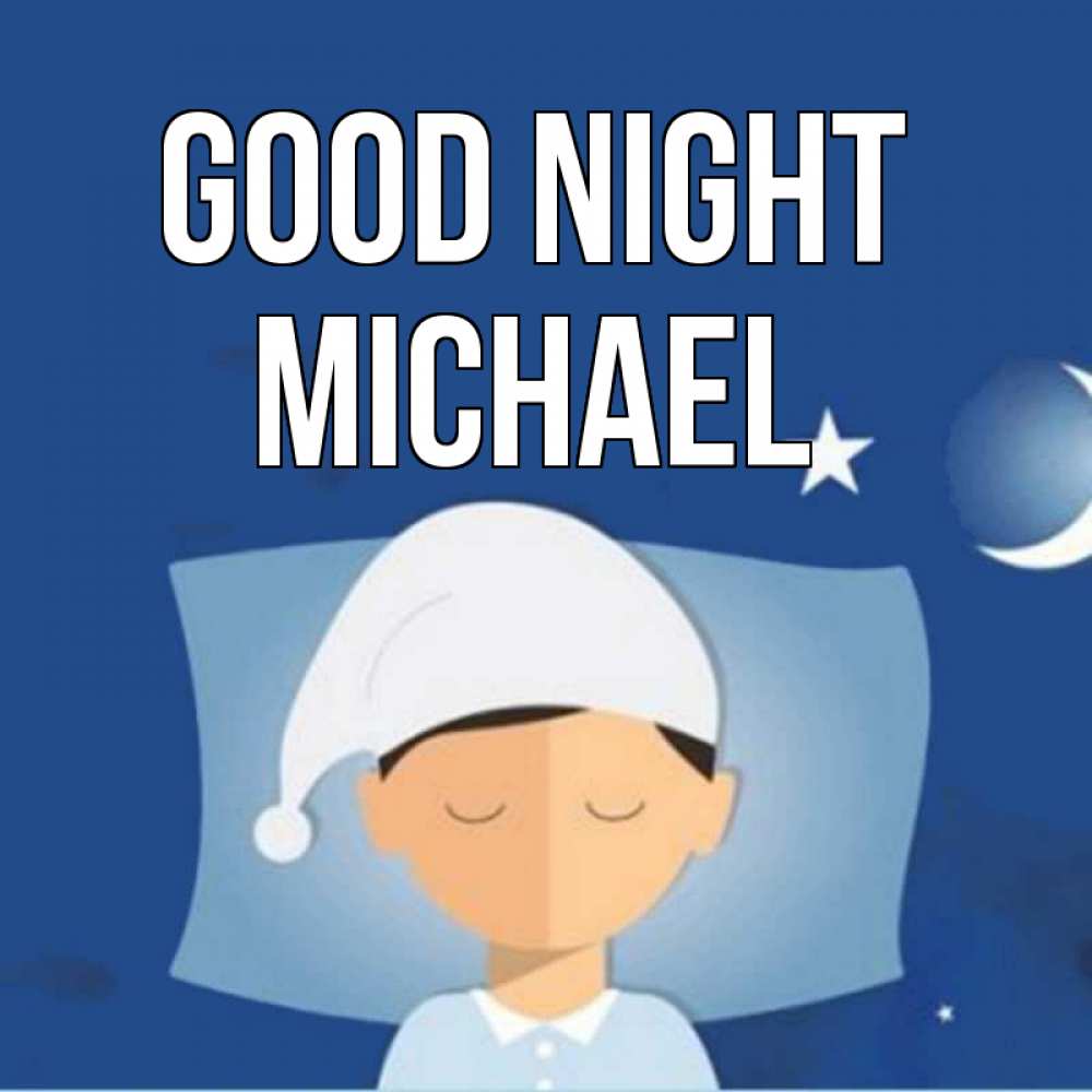 Greetings card с именем, Michael Good night подушка и шапочка Greetings with text for free download 