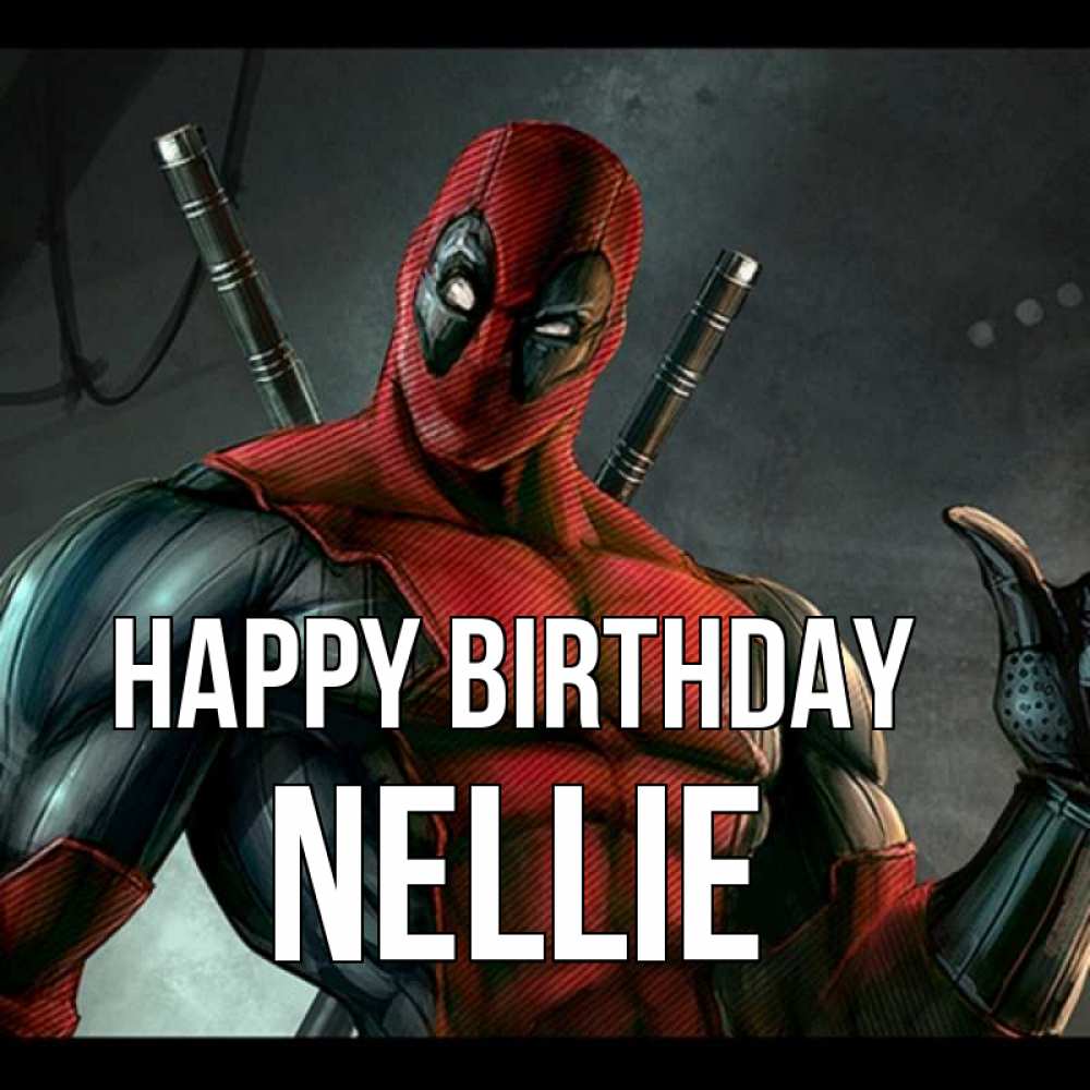 Greetings card с именем, Nellie Happy Birthday марвел супергерои Greetings with text for free download 