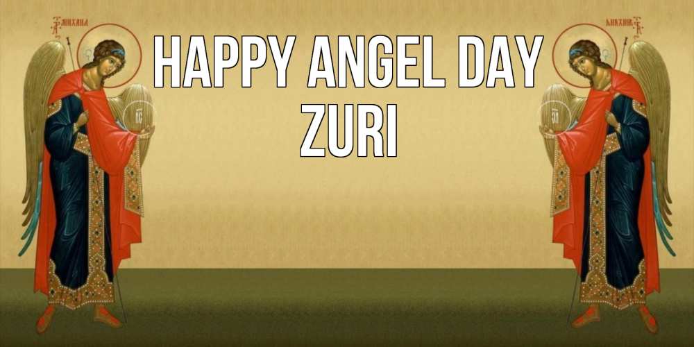 Greetings card с именем, Zuri happy angel day христианство, праздники, день ангела Greetings with text for free download 