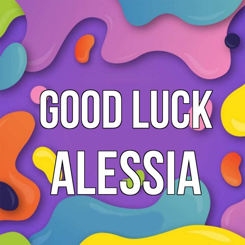 Greetings card с именем, Alessia Good luck абстрактное что то Greetings with text for free download 