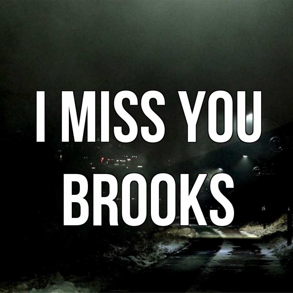 Greetings card с именем, Brooks I miss you окраина города Greetings with text for free download 