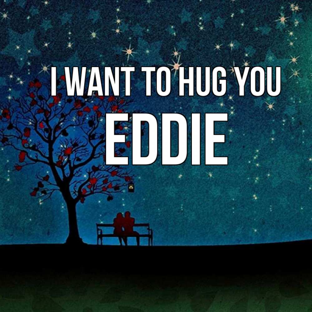 Greetings card с именем, Eddie I want to hug you много звезд Greetings with text for free download 