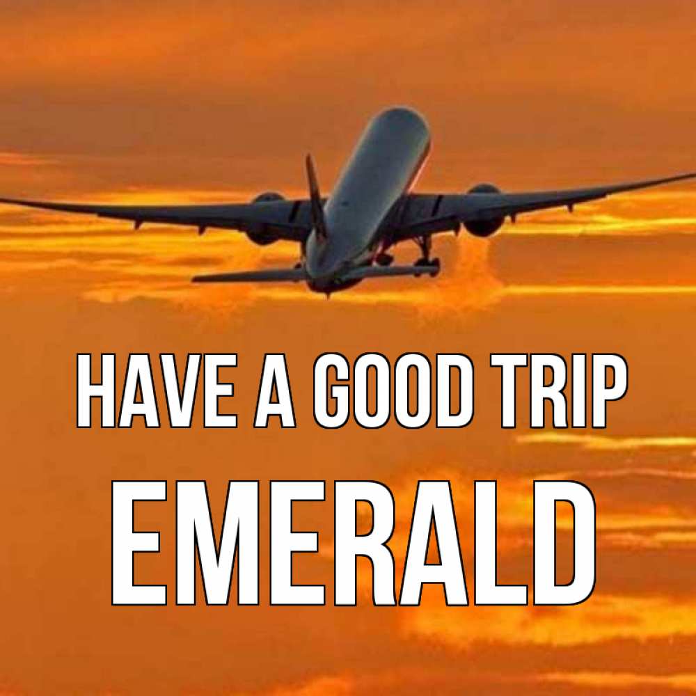 Greetings card с именем, Emerald Have a good trip оранжевое небо Greetings with text for free download 