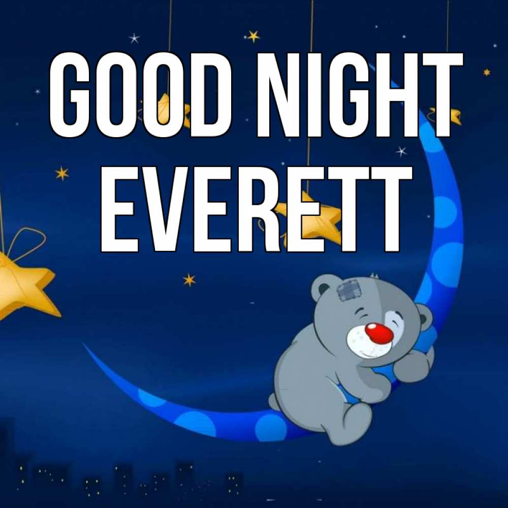 Greetings card с именем, Everett Good night над городом Greetings with text for free download 