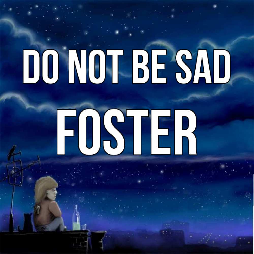 Greetings card с именем, Foster Do not be sad город с крыши Greetings with text for free download 