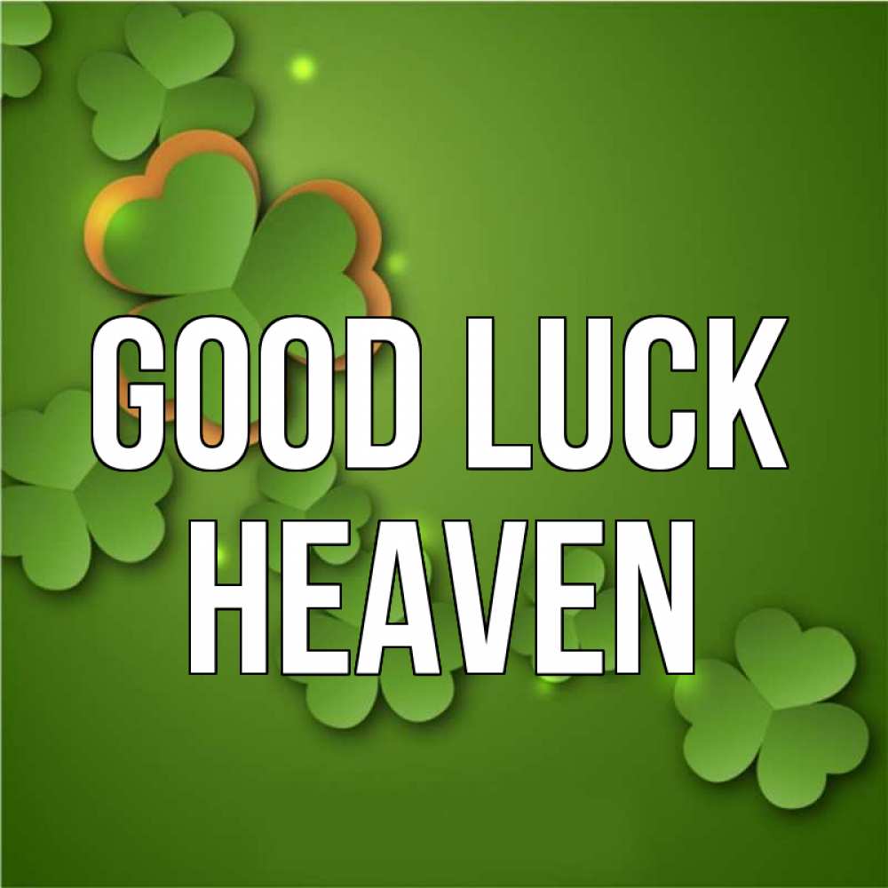 Greetings card с именем, Heaven Good luck много трехлистных листочков клевера Greetings with text for free download 
