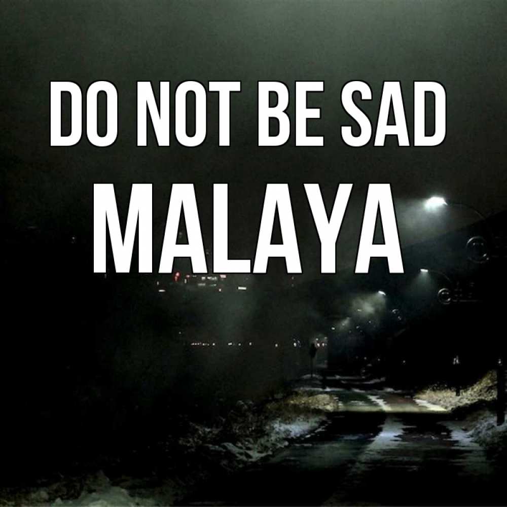 Greetings card с именем, Malaya Do not be sad фонари Greetings with text for free download 