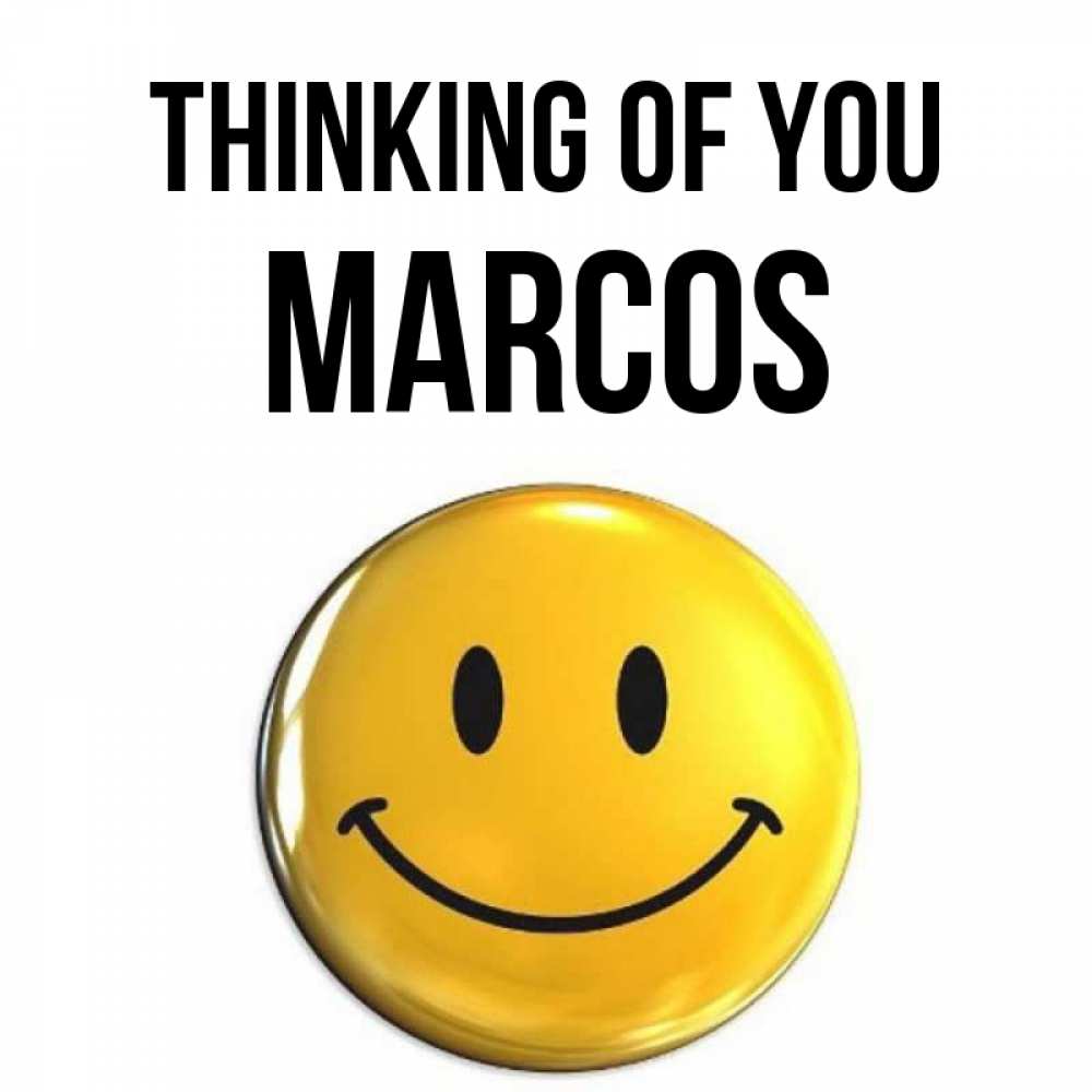 Greetings card с именем, Marcos Thinking of you создать открытку с подписью своими руками Greetings with text for free download 