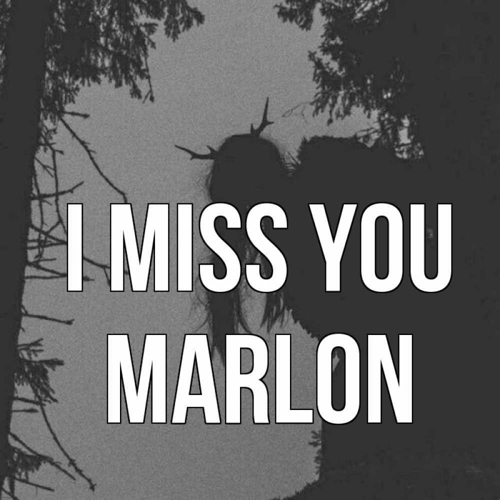Greetings card с именем, Marlon I miss you пугаю Greetings with text for free download 