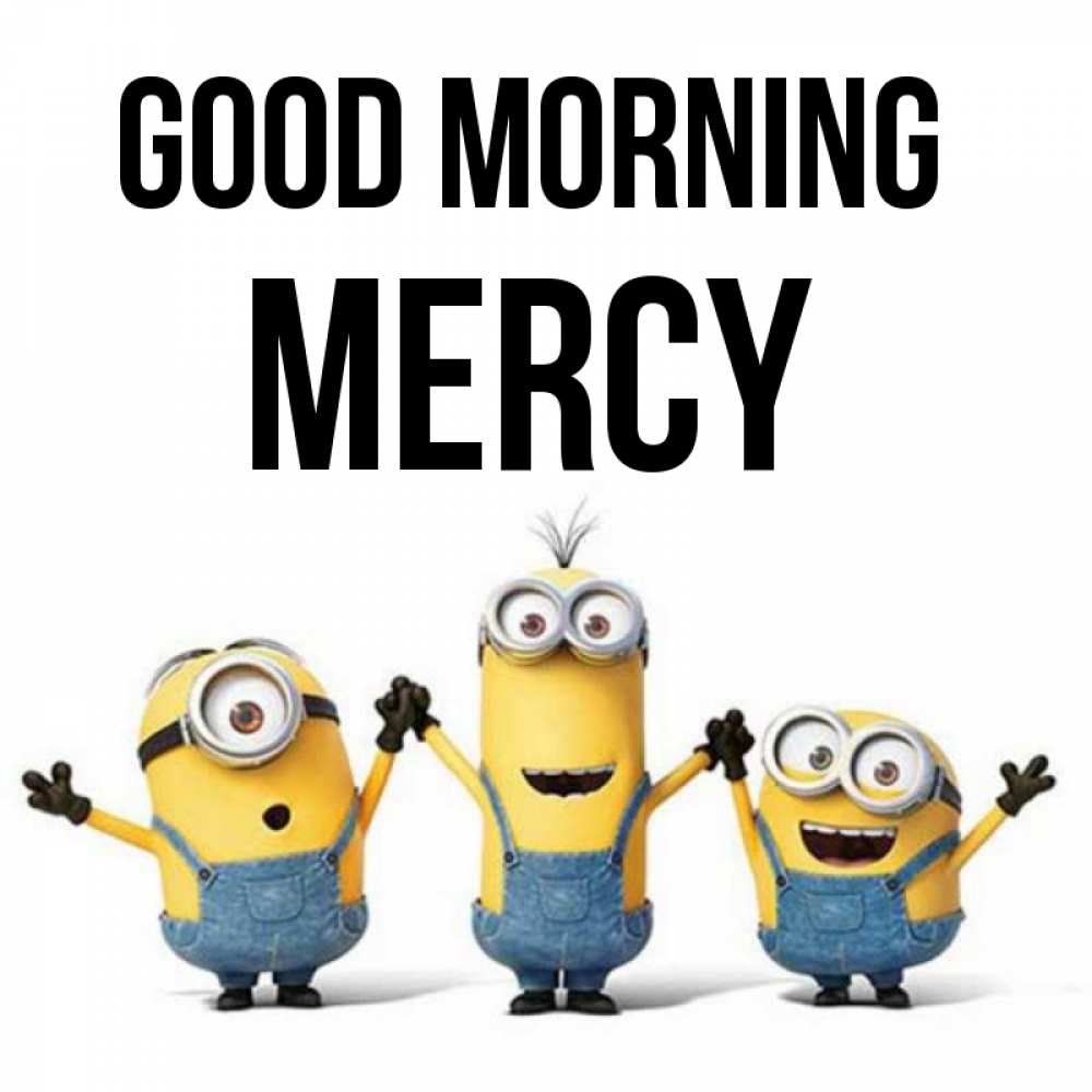 Greetings card с именем, Mercy Good morning бодренького утра Greetings with text for free download 