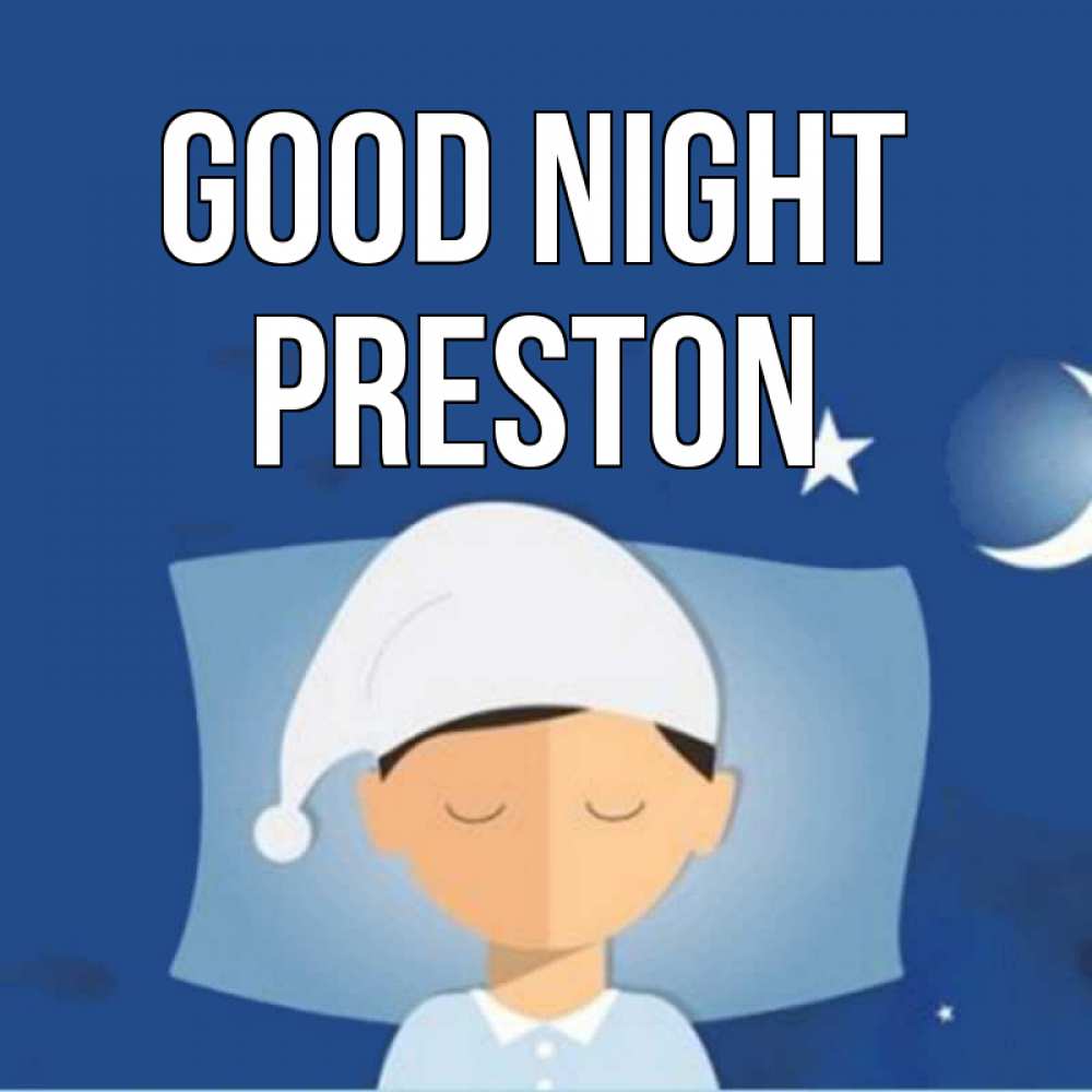 Greetings card с именем, Preston Good night подушка и шапочка Greetings with text for free download 