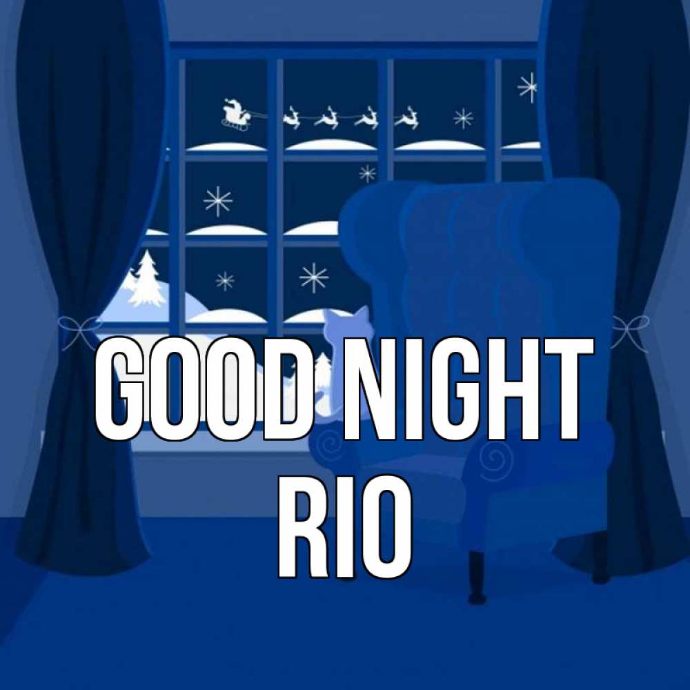 Greetings card с именем, Rio Good night зимняя тема Greetings with text for free download 