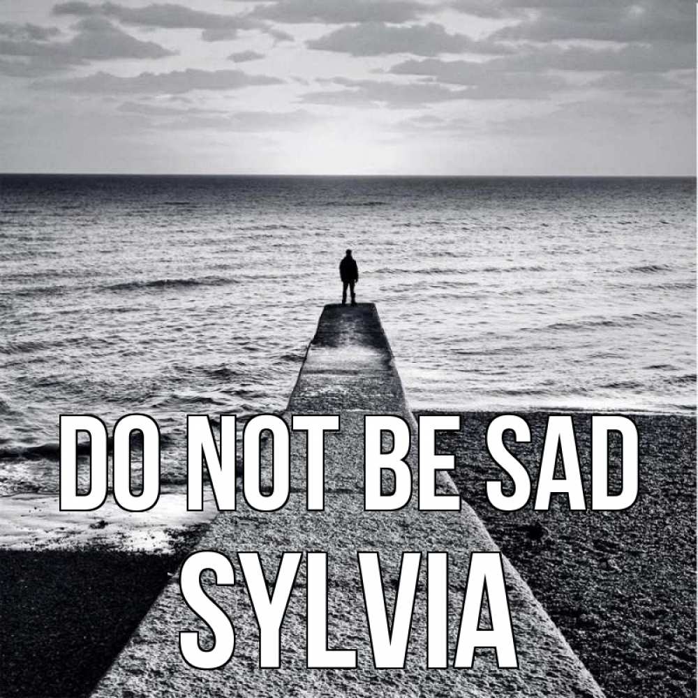 Greetings card с именем, Sylvia Do not be sad море Greetings with text for free download 