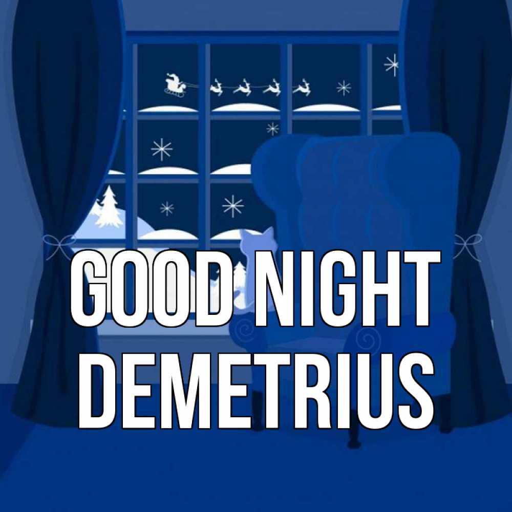 Greetings card с именем, Demetrius Good night зимняя тема Greetings with text for free download 