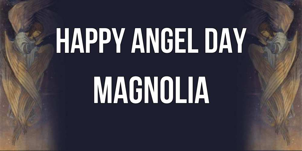 Greetings card с именем, Magnolia happy angel day день ангела Greetings with text for free download 