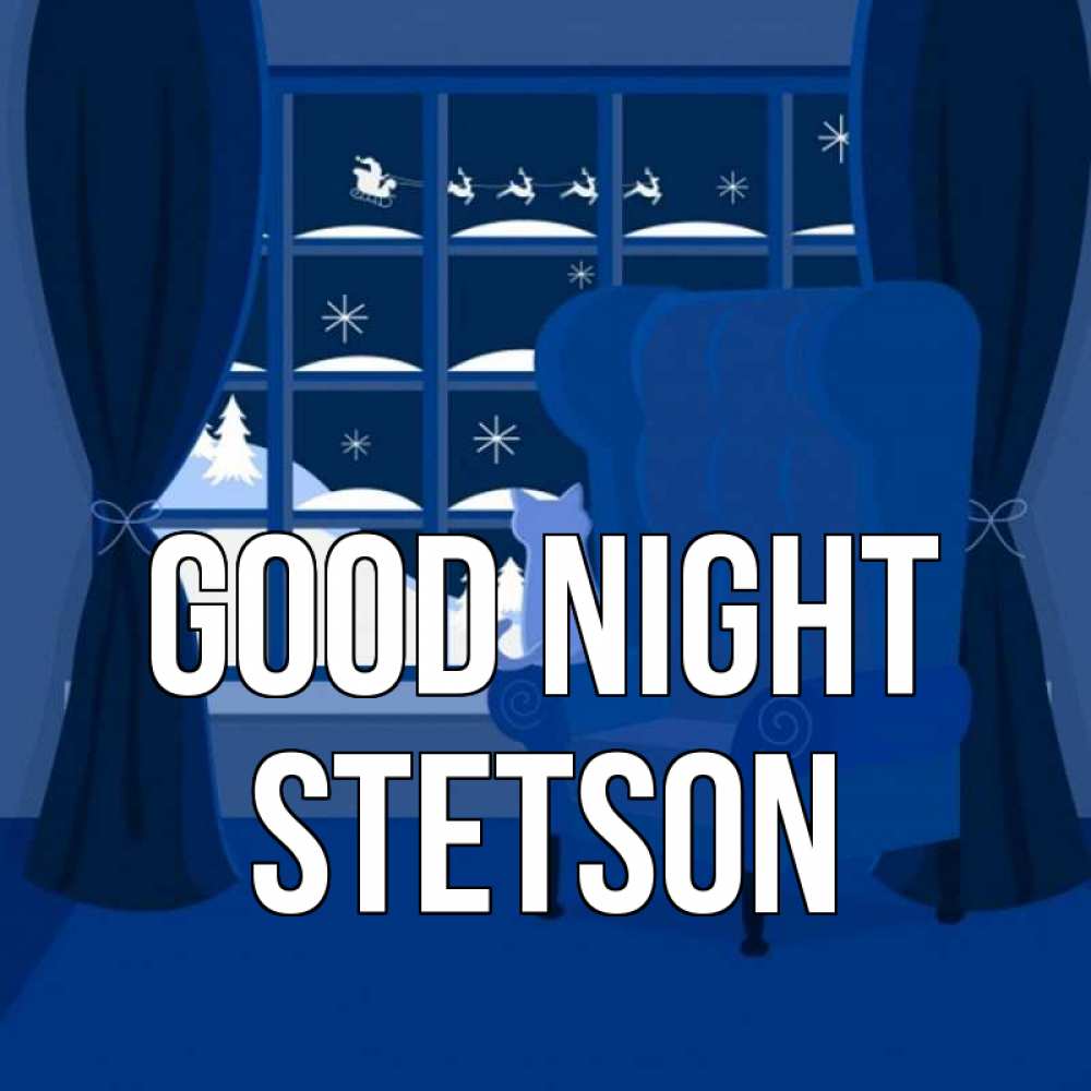 Greetings card с именем, Stetson Good night зимняя тема Greetings with text for free download 