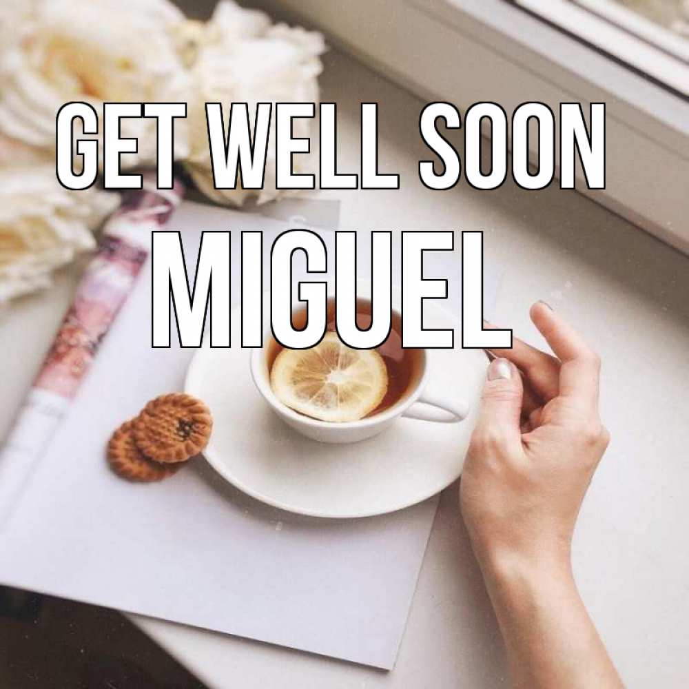 Greetings card с именем, Miguel Get well soon и печеньками Greetings with text for free download 