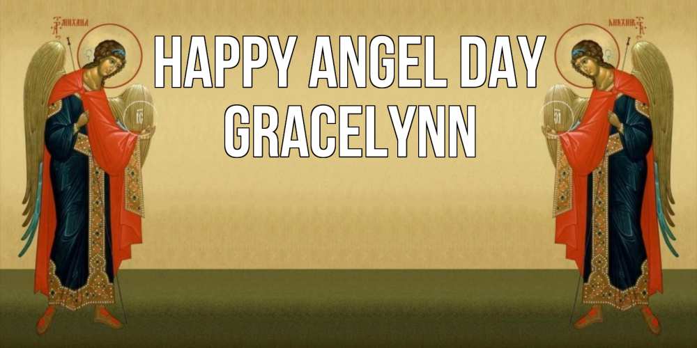 Greetings card с именем, Gracelynn happy angel day христианство, праздники, день ангела Greetings with text for free download 