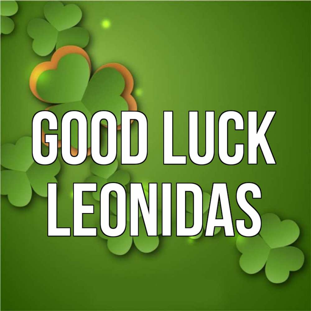 Greetings card с именем, Leonidas Good luck много трехлистных листочков клевера Greetings with text for free download 