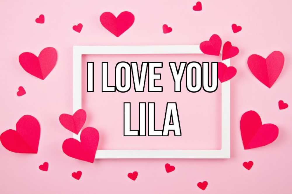 Greetings card с именем, Lila I love you чернобелая картнка Greetings with text for free download 