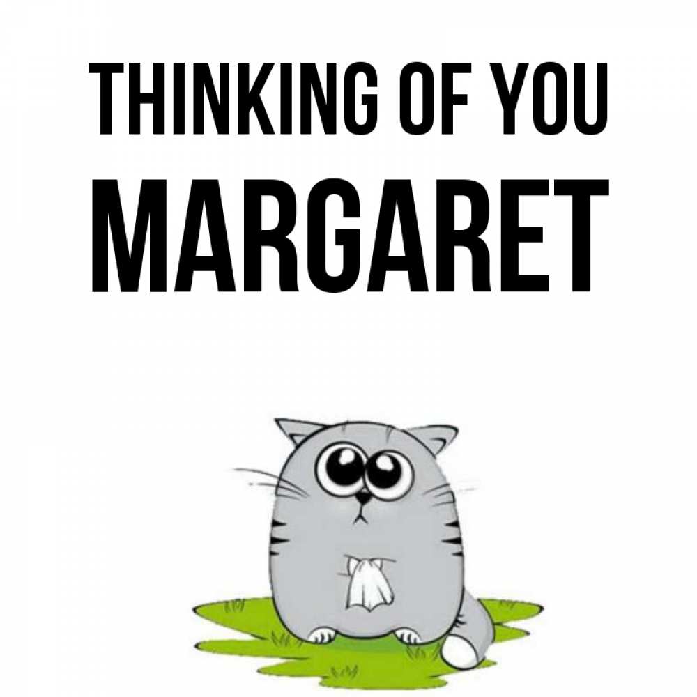 Greetings card с именем, Margaret Thinking of you тоска с платочком Greetings with text for free download 
