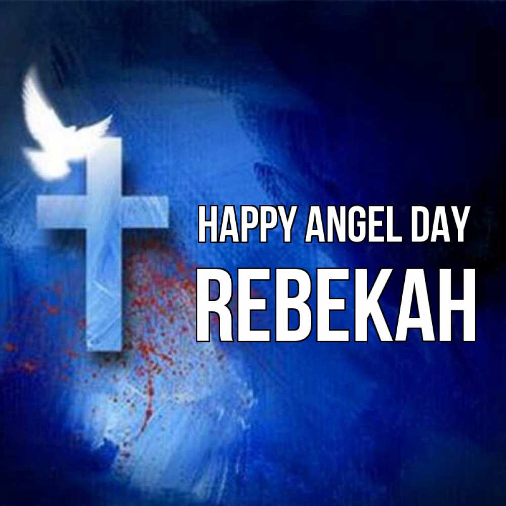 Greetings card с именем, Rebekah happy angel day Синий фон и птица Greetings with text for free download 