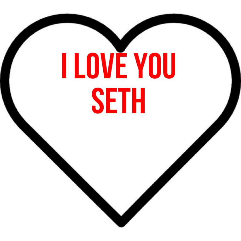 Greetings card с именем, Seth I love you посто Greetings with text for free download 